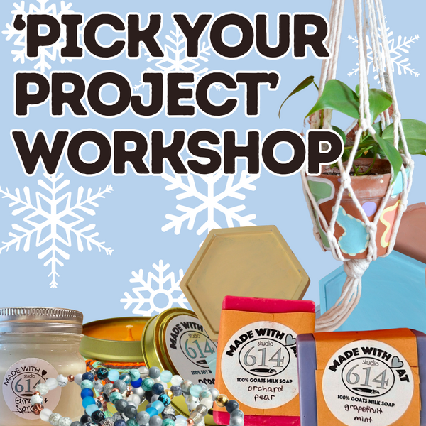 Friday December 5th @ 7:30pm: "Pick Your Project" Workshop @ Studio 614