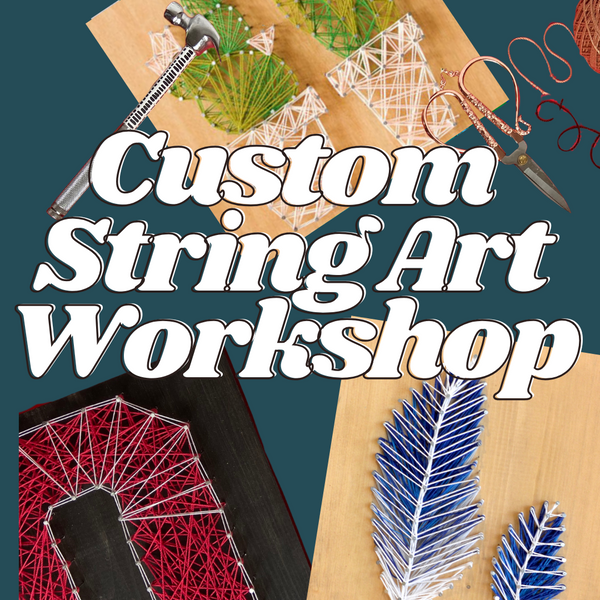 Sunday June 14th @ 10:30am: "Custom String Art Workshop" @ Studio 614