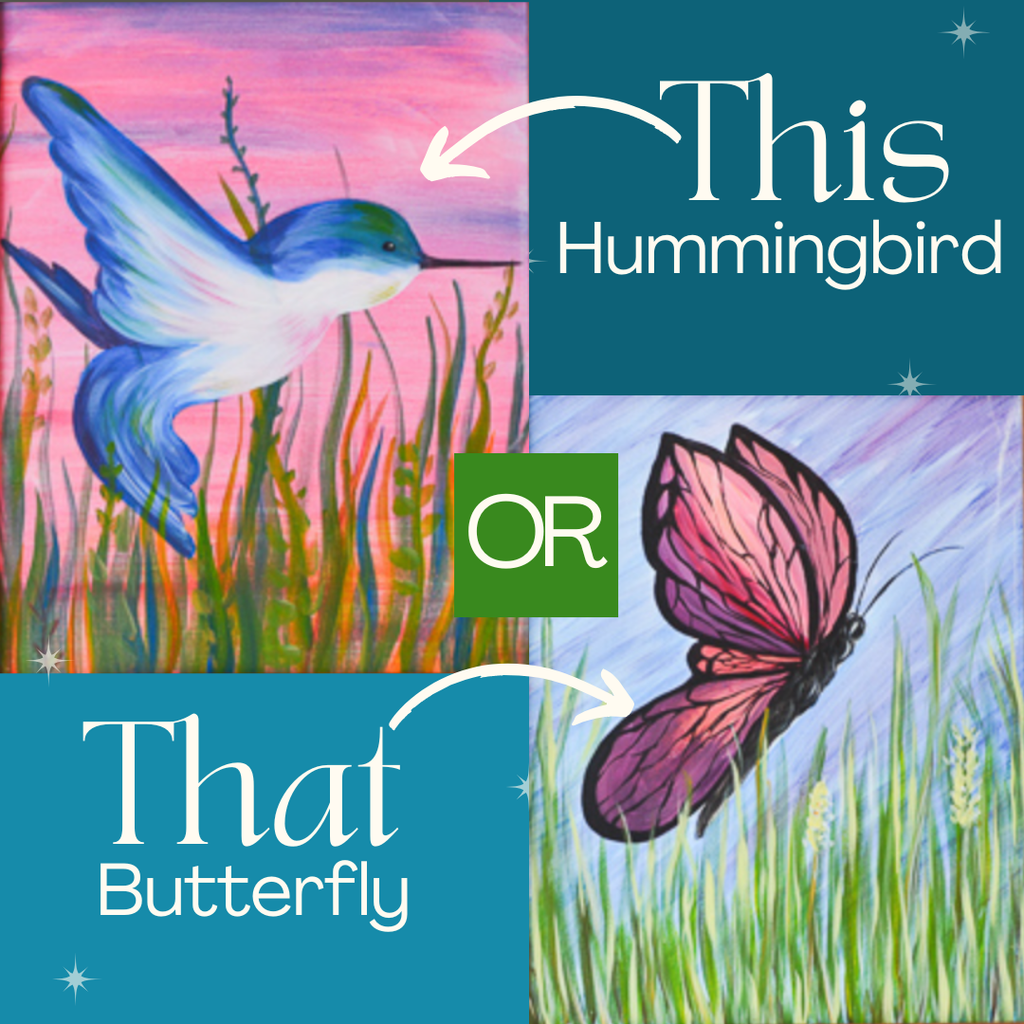 Saturday July 11th @10:30am: "Butterfly" OR "Hummingbird" Canvas Painting Class @ Studio 614