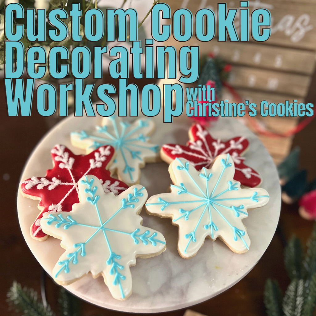 Wednesday December 20th @ 6:30pm : Guest Workshop with Christine's Cookies