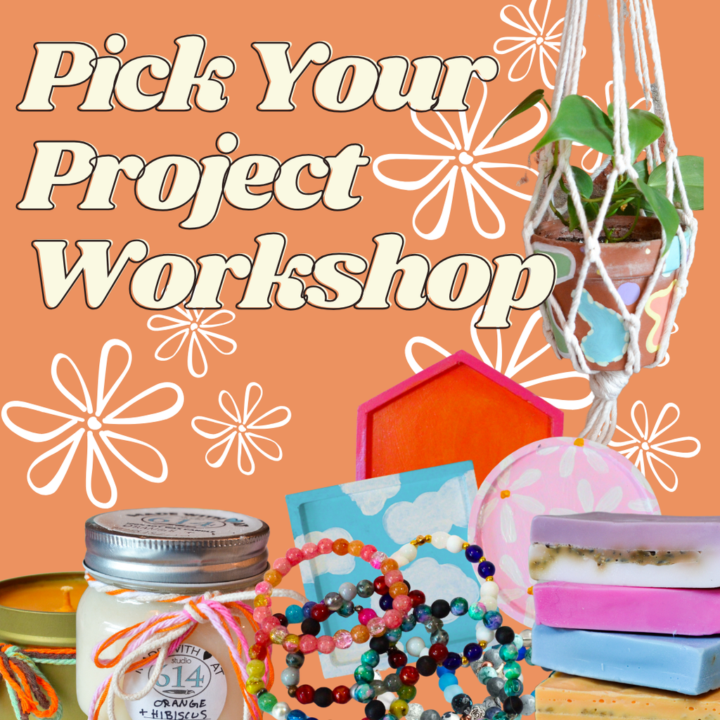 Thursday March 26th @ 7pm: "Pick Your Project" Workshop @ Studio 614