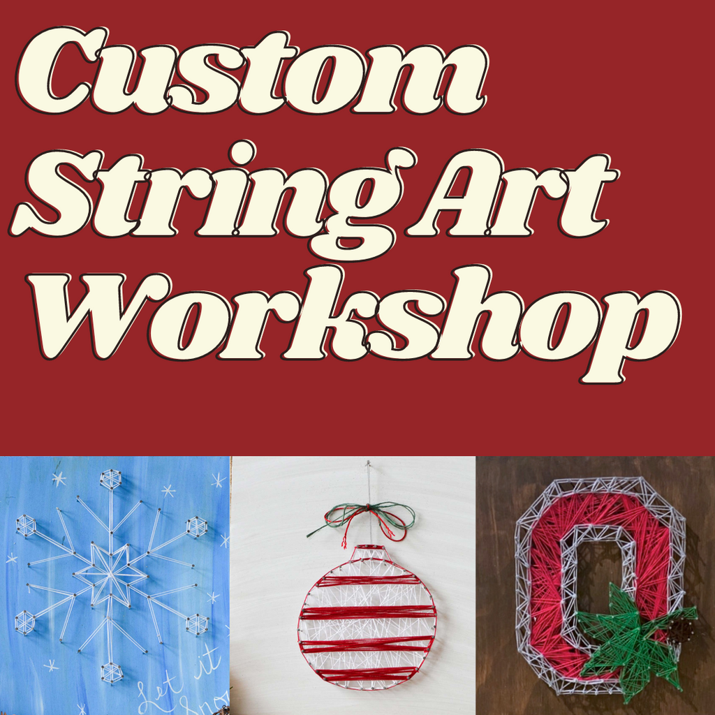 Sunday December 17th @ 1pm: "Custom String Art Workshop" @ Studio 614