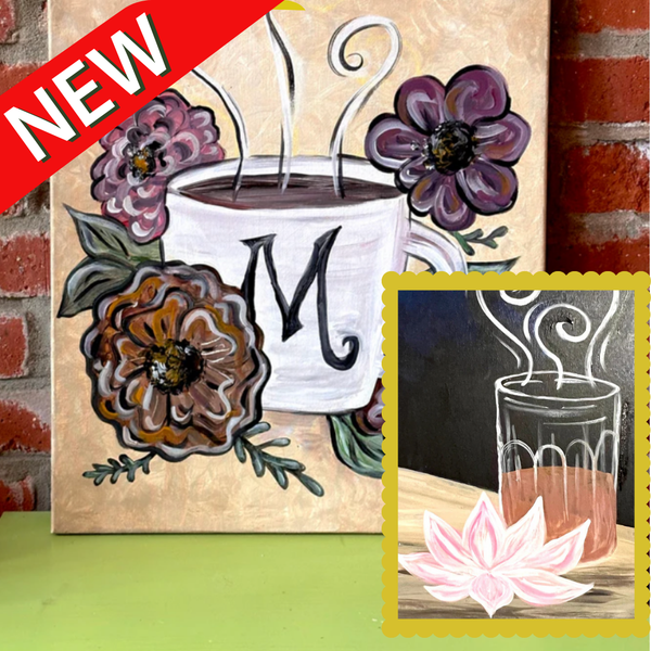 Tuesday March 3rd @ 6:30pm: NEW "Cozy Cup" OR "Chai Dreams" Canvas Painting @ Studio 614