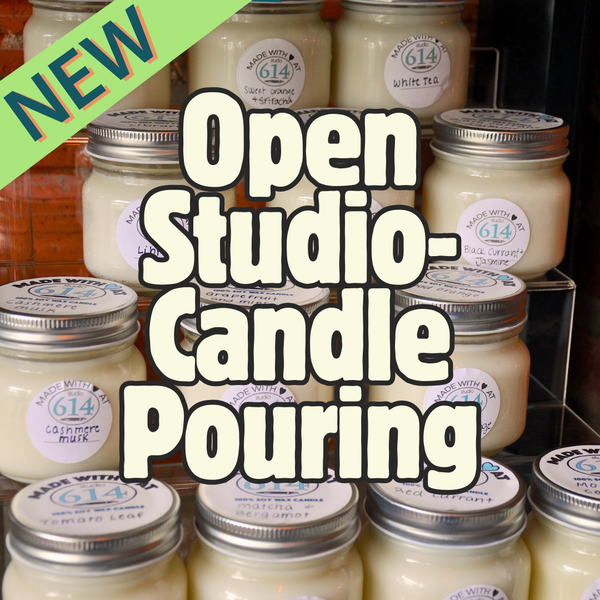 Friday March 27th, 2026: "Open Studio" Candle Pouring @ Studio 614
