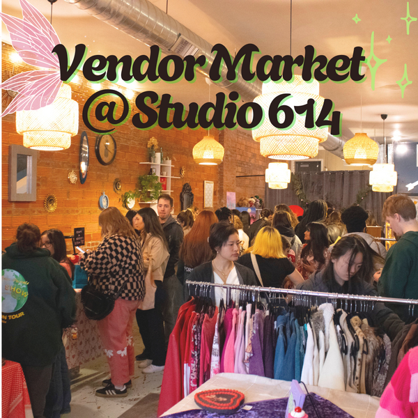 Sunday, April 27th 11am-4pm: Vendor Market @ Studio 614!