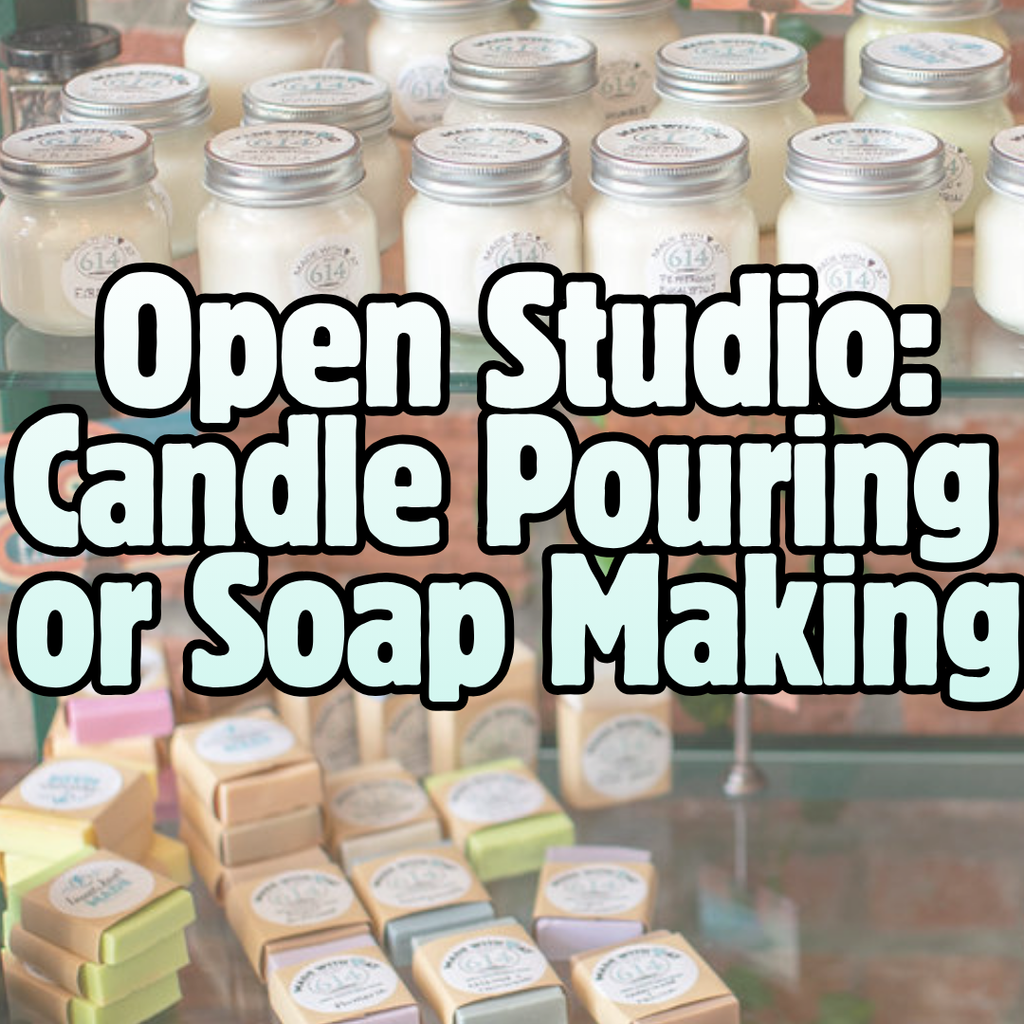 Thursday September 3rd, 2026: "Open Studio" DIY Candles or Soap @ Studio 614