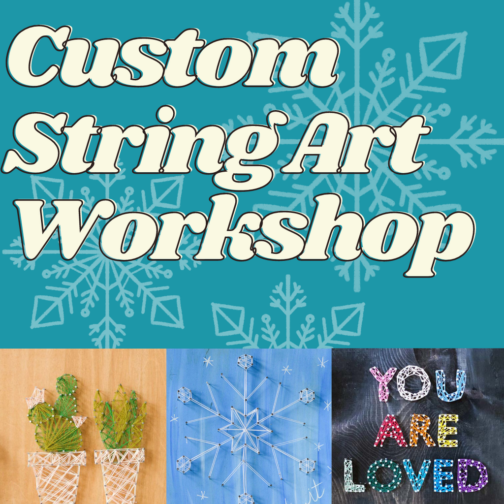 Monday February 27th @ 6pm: "Custom String Art Workshop" @ Studio 614