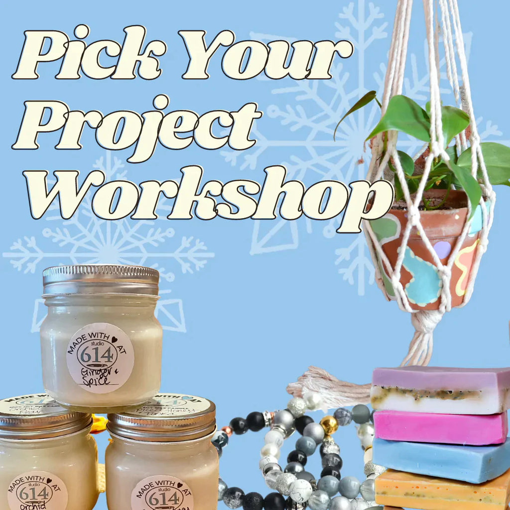 Saturday February 25th @ 4:30pm: "Pick Your Project" Open Workshop @ Studio 614